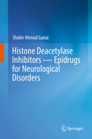 Histone Deacetylase Inhibitors - Epidrugs for Neurological Disorders 981138021X Book Cover
