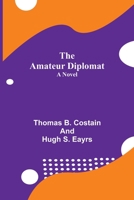 The Amateur Diplomat 9354949606 Book Cover