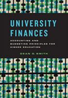 University Finances: Accounting and Budgeting Principles for Higher Education 1421427257 Book Cover