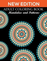 New Edition Adult Coloring Book Mandalas and Patterns: 140 Page with two side s mandalas illustration Adult Coloring Book Mandala Images Stress Management Coloring ... book over brilliant designs to c 1691161365 Book Cover