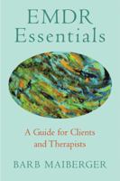 EMDR Essentials: A Guide for Clients and Therapists 0393705692 Book Cover