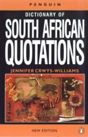 The Penguin Dictionary of South Africa Quotations 0140513116 Book Cover