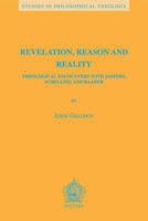 Revelation, Reason and Reality: Theological Encounters with Jaspers, Schelling and Baader 9042919299 Book Cover