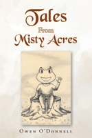 Tales From Misty Acres 1685705456 Book Cover