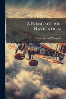 A Primer of Air Navigation 102416893X Book Cover