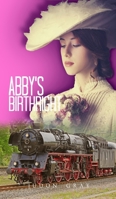 Abby's Birthright 1504962052 Book Cover