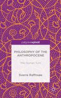 Philosophy of the Anthropocene: The Human Turn 1137526696 Book Cover