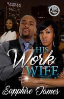 His Work Wife 1537434012 Book Cover