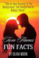 FUN FACTS ABOUT TWIN FLAMES: Did You Know This? B08D4T8ZGV Book Cover