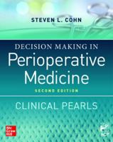 Decision Making in Perioperative Medicine: Clinical Pearls, 2e 1266072969 Book Cover