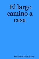 El largo camino a casa 184799833X Book Cover
