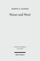 Weiser und Wesir: Studien zu Vorkommen, Rolle und Wesen des Gottes Thot im ägyptischen Totenbuch 3161498542 Book Cover