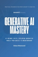 Generative AI Mastery: A Strategic Roadmap for Business Transformation B0DPPY63C2 Book Cover