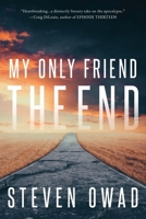 My Only Friend, the End 1964952018 Book Cover