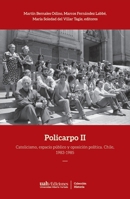 Policarpo II: Catolicismo, espacio público y oposición política. Chile, 1983-1985 (Spanish Edition) 9563574192 Book Cover