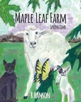 Maple Leaf Farm: Springtime 1499251971 Book Cover