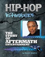 The Story of Aftermath Entertainment 1422221105 Book Cover