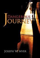 Dangerous Journey 1475901461 Book Cover