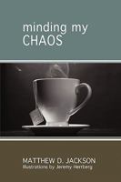 Minding My Chaos 1438952910 Book Cover