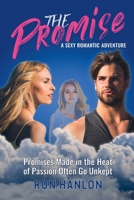 THE PROMISE: A SEXY ROMANTIC ADVENTURE B0DKJZZ5NN Book Cover
