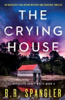 The Crying House 1800197187 Book Cover