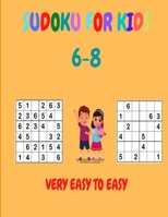 Sudoku For Kids 6-8 Very Easy To Easy: 6x6 Grid, 200 Sudoku Puzzles B08S8RMPNH Book Cover