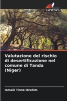 Valutazione del rischio di desertificazione nel comune di Tanda (Niger) (Italian Edition) 6209518362 Book Cover