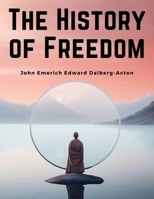 The History of Freedom 1880595028 Book Cover