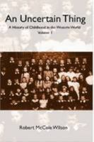 An Uncertain Thing: Volume I 0557765846 Book Cover