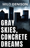 Gray Skies, Concrete Dreams 1732447934 Book Cover