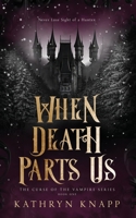 When Death Parts Us (The Curse of the Vampire Series) B0GCP5HCXC Book Cover