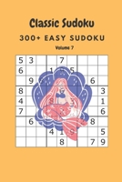 Classic Sudoku: 300+ Easy sudoku Volume 7 B086Y4FTN5 Book Cover
