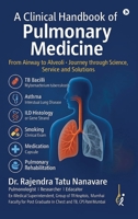 A Clinical Handbook of Pulmonary Medicine: From Airway to Alveoli. Journey through Science, Service and Solutions B0FMFRFQ8K Book Cover