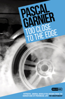 Too Close to the Edge 1910477257 Book Cover