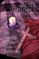 The Theology of the First Christians 0664256155 Book Cover