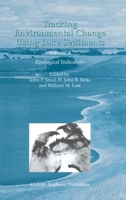 Tracking Environmental Change Using Lake Sediments - Volume 4: Zoological Indicators (DEVELOPMENTS IN PALEOENVIRONMENTAL RESEARCH Volume 4) (Developments in Paleoenvironmental Research) 1402006586 Book Cover
