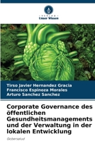 Corporate Governance des �ffentlichen Gesundheitsmanagements und der Verwaltung in der lokalen Entwicklung 6205741989 Book Cover