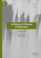 A History of Chinese Architecture 9819616549 Book Cover