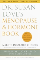 Dr. Susan Love's Menopause and Hormone Book: Making Informed Choices (Revised and Updated) 081296392X Book Cover