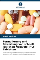 Formulierung und Bewertung von schnell löslichen Nebivolol-HCl-Tabletten (German Edition) 6209429165 Book Cover