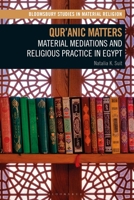 Qur'anic Matters: Material Mediations and Religious Practice in Egypt 1350267295 Book Cover