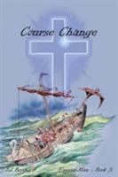 Course Change: Forever Man - Book 3 1512764469 Book Cover