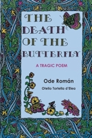The Death of the Butterfly: A Tragic Poem B0CWCRHZ7L Book Cover