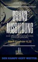 Grundausbildung der wahren gesitlichen Kriegsführung II: Der Kampf geht weiter 3752868260 Book Cover