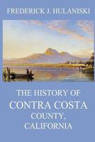 The History of Contra Costa County, California 3849671747 Book Cover