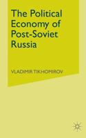 Political Economy of Post-Soviet Russia 134941798X Book Cover