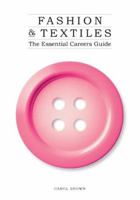 Fashion & Textiles: The Essential Careers Guide 1856696170 Book Cover