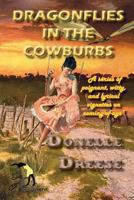 Dragonflies in the Cowburbs 1937536513 Book Cover