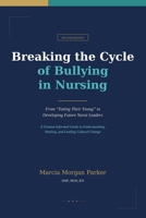 Breaking the Cycle of Bullying in Nursing B0GW9P2S5P Book Cover