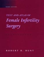 Text and Atlas of Female Infertility Surgery 0815147384 Book Cover